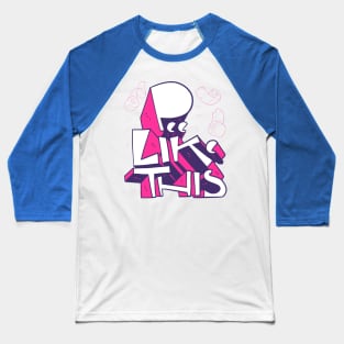 Pee Like This Campaign Logo Baseball T-Shirt